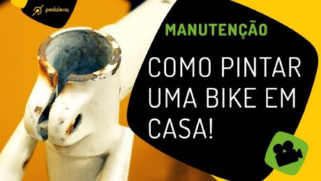 Como pintar uma bike em casa. Pedaleria