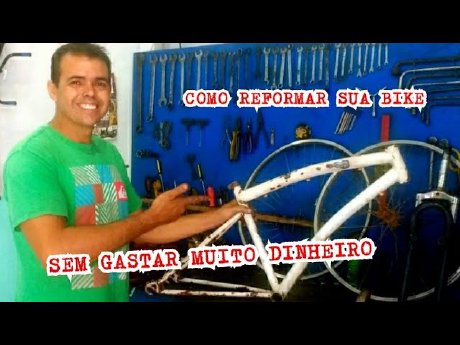 COMO REFORMAR BICICLETA SEM GASTAR MUITO DINHEIRO !!!