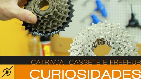 Catraca ou cassete? Qual a diferença? Pedaleria