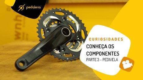 Conheça os componentes - Pedivelas - Pedaleria
