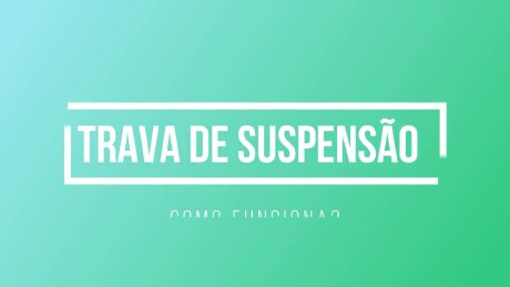 Suspensão com trava - Como funciona?
